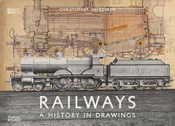 Railways: A History In Drawings